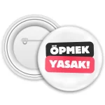 ÖPMEK YASAK BUTON ROZET