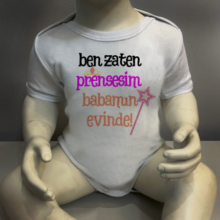 Ben Zaten Prensesim Babamın Evinde Body Baskılı Zıbın