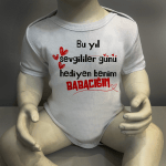 Bu Yıl Sevgililer Günü Hediyen Benim Babacığım Body Baskılı Zıbın