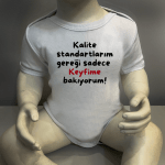 Kalite Standartlarım Gereği Sadece Keyfime Bakıyorum Body Baskılı Zıbın