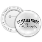 Bu Işıltılı Hayatı Ben Seçmedim Rozet
