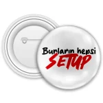 Bunların Hepsi Setup Rozet