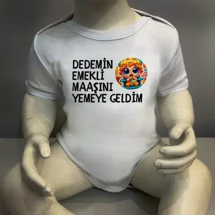 Dedemin Emekli Maaşını Yemeye Geldim Kız Baskılı Body Baskılı Zıbın