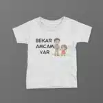 Bekar Amcam Var Kız Baskılı Tişört