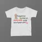 Hepiniz Çıldırın Amcamı Daha Çok Seviyorum Erkek Baskılı Tişört