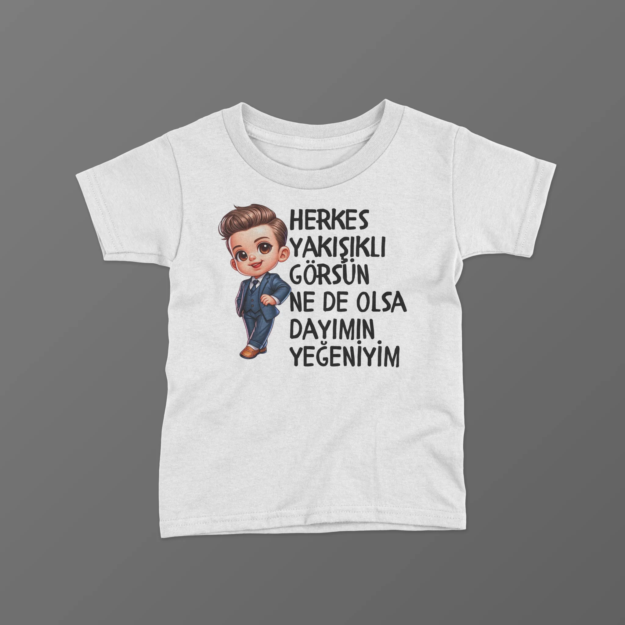 Herkes Yakışıklı Görsün Ne De Olsa Dayımın Yeğeniyim Baskılı Tişört Herkes Yakışıklı Görsün Ne De Olsa Dayımın Yeğeniyim Baskılı Tişört