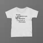 Kendi İyiliğiniz İçin Beni Hemen Teyzeme Bırakın Baskılı Tişört