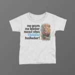 Ne Gam Ne Keder Nasıl Olsa Emmim Halleder Baskılı Tişört